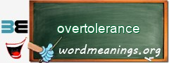 WordMeaning blackboard for overtolerance